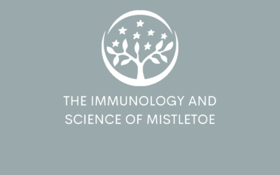 The Immunology and Science of Mistletoe