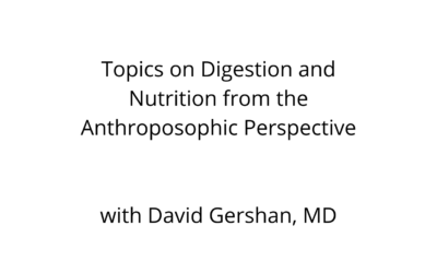 Topics on Digestion and Nutrition from the Anthroposophic Perspective